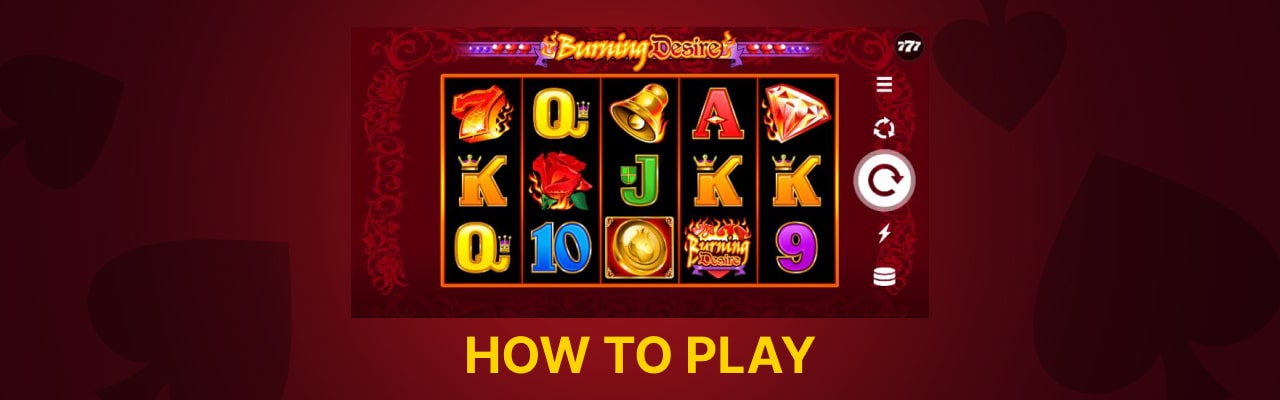 Play burning desire slot