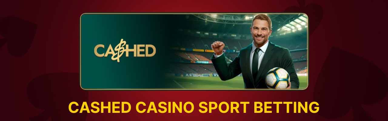 Cashed casino sport betting and odds