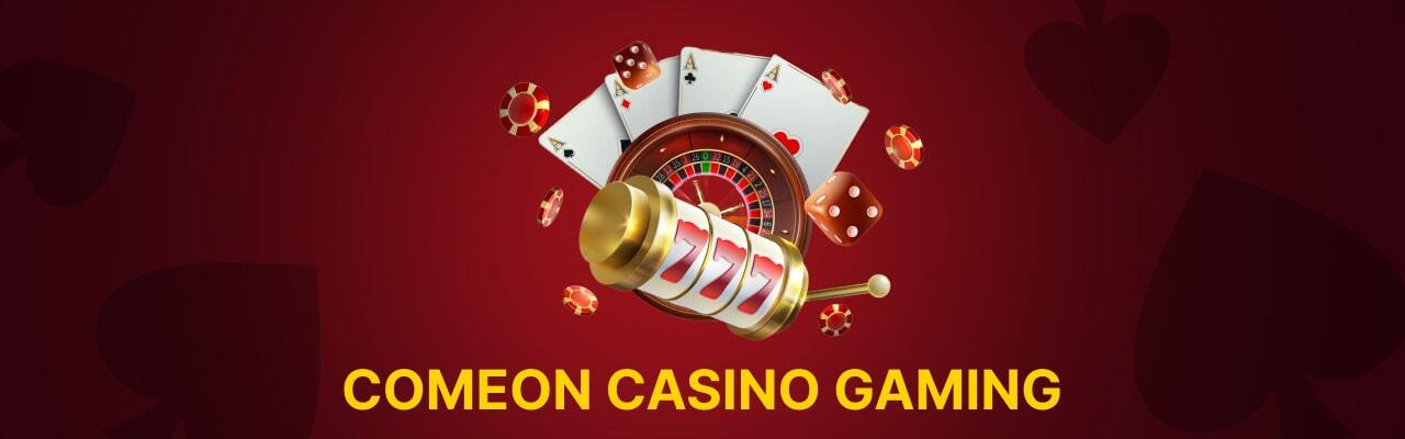 Comeon casino gaming