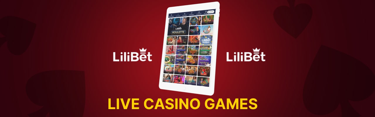 Live games for lilibet casino