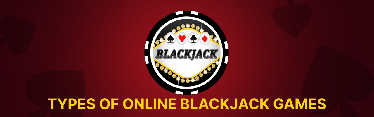 Types of online blackjack games