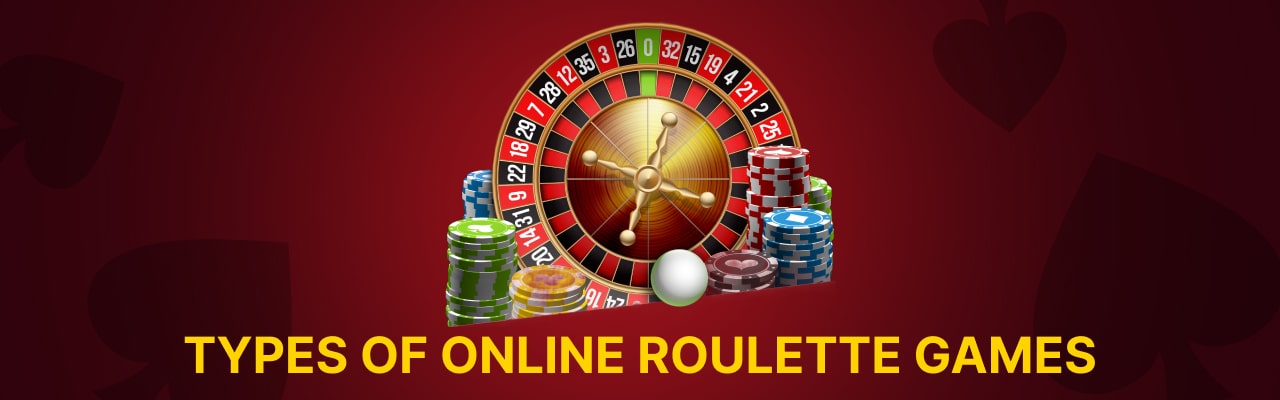 Types of online roulette games