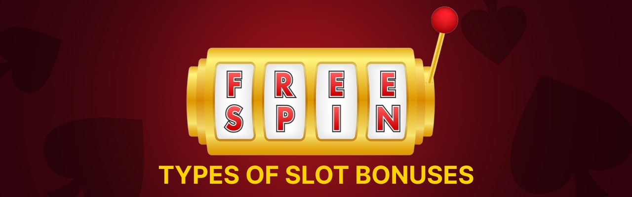 Types of slot bonuses