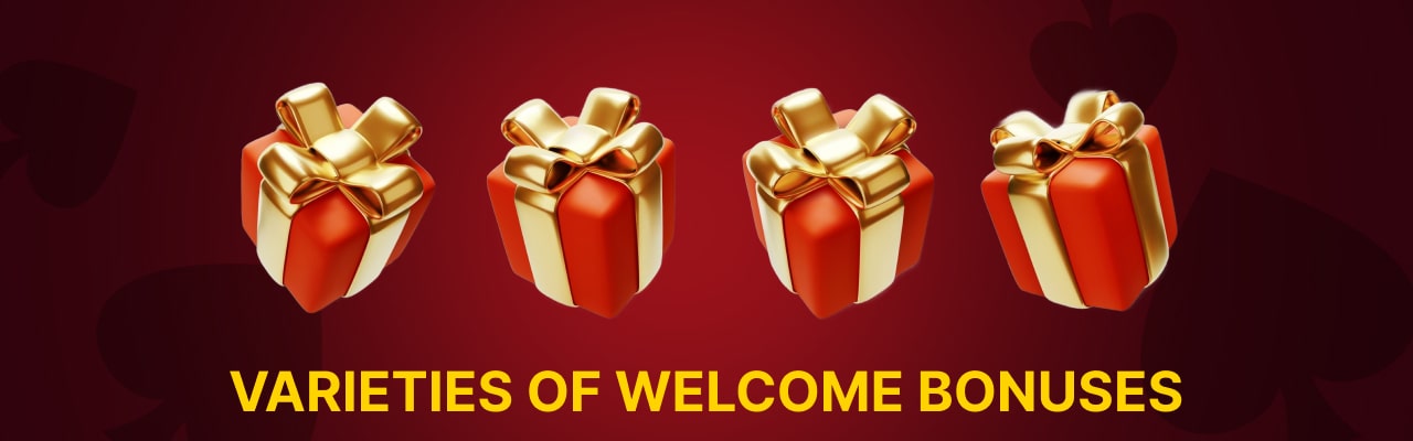 Varieties of welcome bonuses