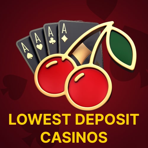 Lowest deposit casinos