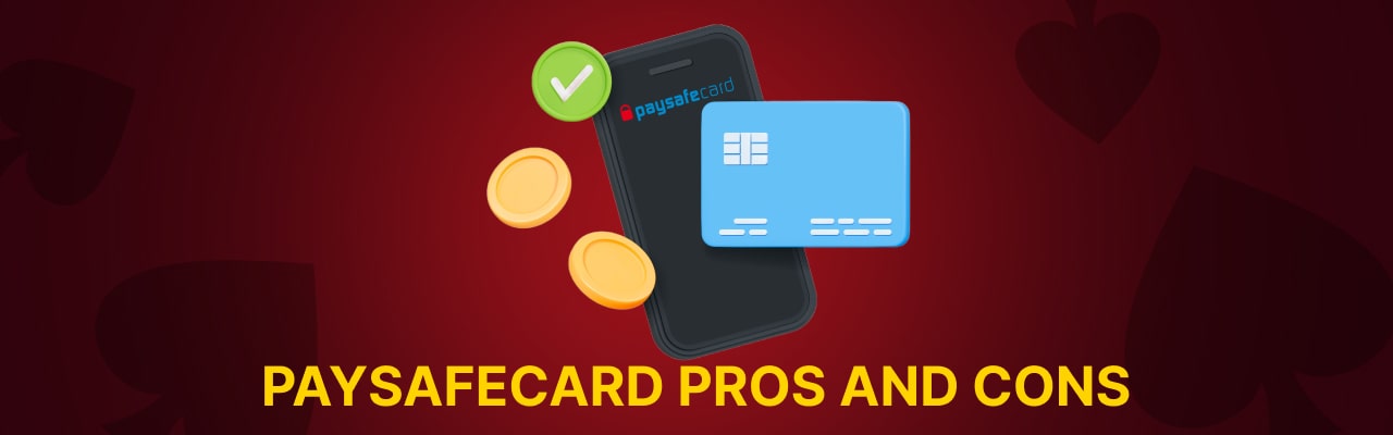 Pros and cons of paysafecard at casinos