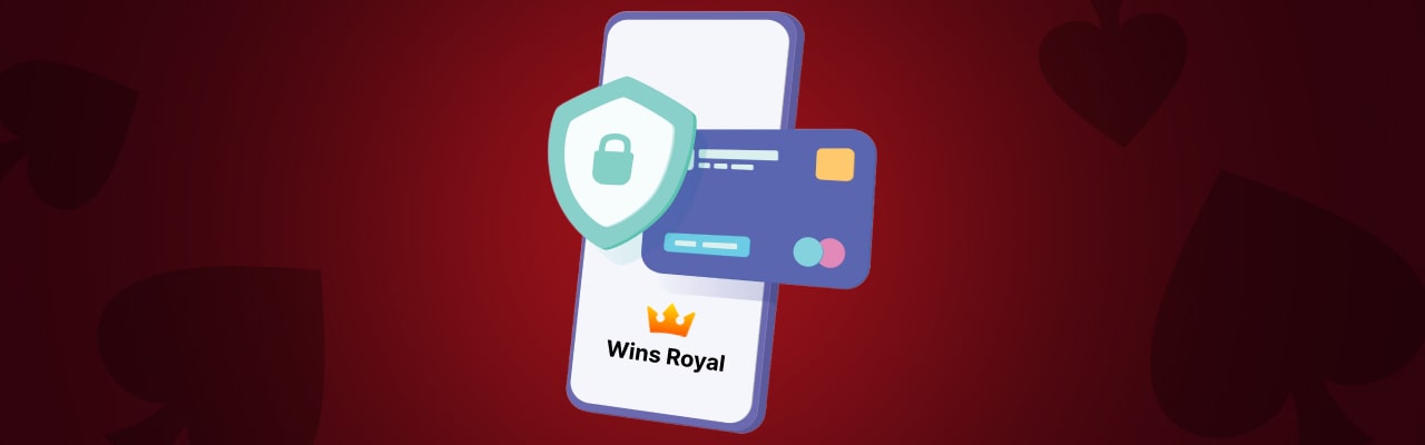 Security for wins royal casino payments