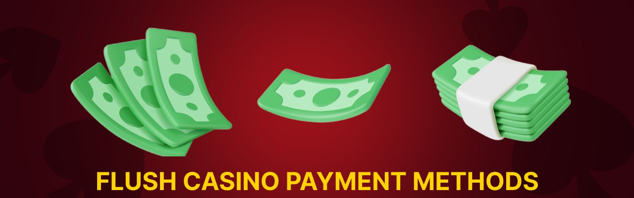 Flush casino payment methods