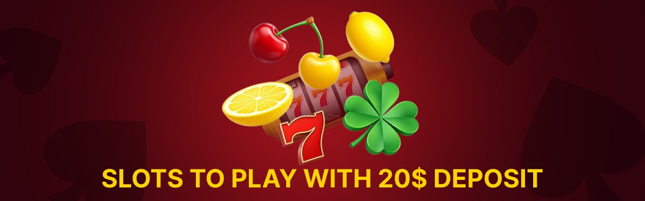 Best slots to play with 20 dollar deposit