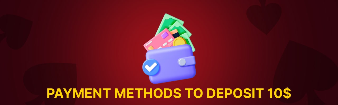 Payment methods to deposit 10 dollar